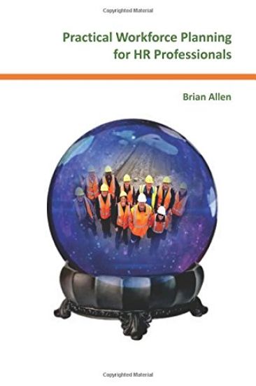 Practical Workforce Planning for HR Professionals