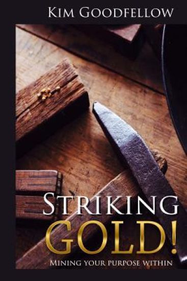 Striking Gold: Mining Your Purpose Within