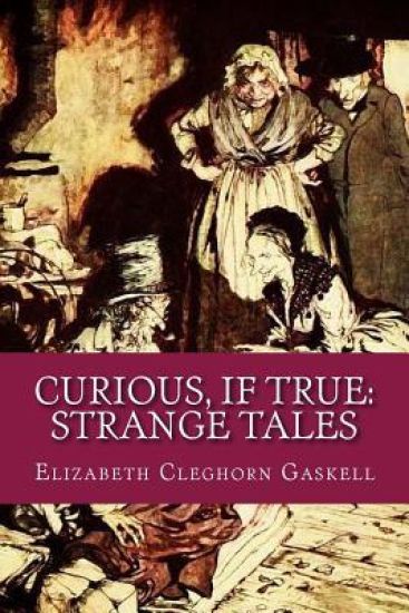 Curious, If True: Strange Tales