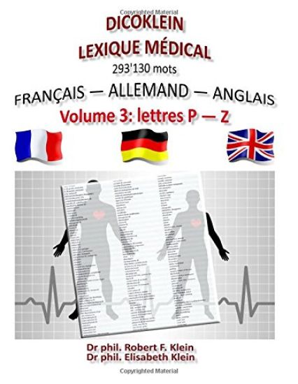 Dicoklein lexique medical Vol.3: francais allemand anglais, 293'130 mots