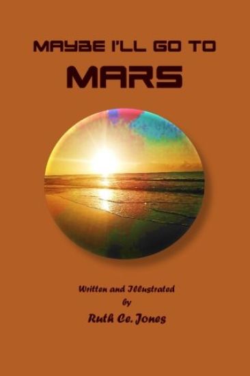 Maybe I'll Go to Mars