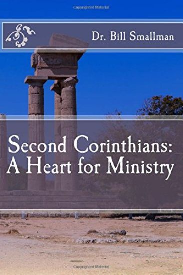 Second Corinthians: A Heart for Ministry