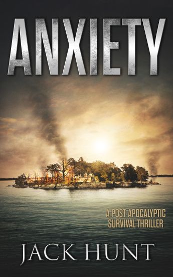 Anxiety - A Post-Apocalyptic Survival Thriller