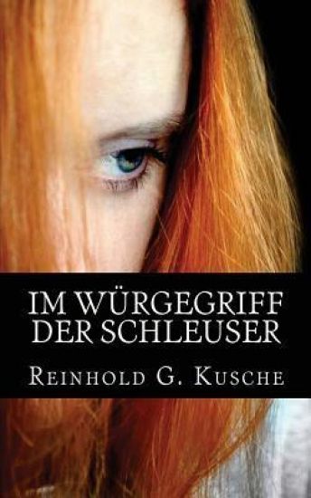 Im Würgegriff Der Schleuser: Thriller