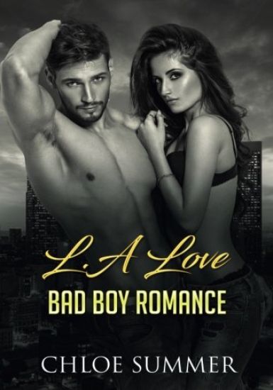 L.A Love: A Bad Boy Romance Novel