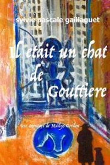 Il était un chat de gouttière: Une aventure de Maïlys Gordon