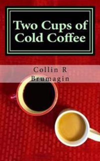 Two Cups of Cold Coffee