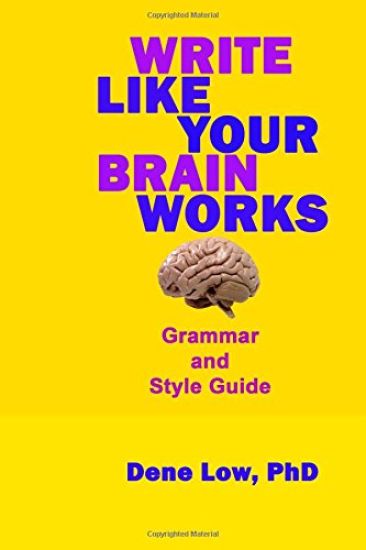 Write Like Your Brain Works: Grammar and Style Guide