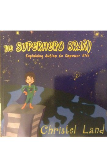 The Superhero Brain: Explaining autism to empower kids (boy)
