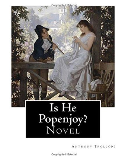 Is He Popenjoy?. By: Anthony Trollope: Novel