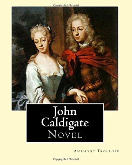 John Caldigate. By: Anthony Trollope: Novel