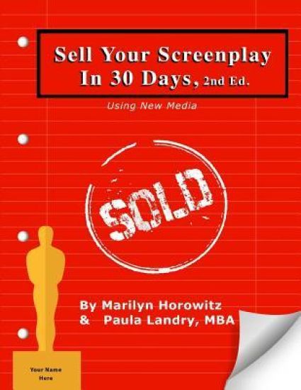 Sell Your Screenplay in 30 Days: Using New Media