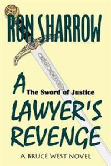 A Lawyer's Revenge: The Sword of Justice
