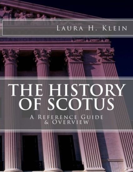 The History of SCOTUS: A Reference Guide & Overview