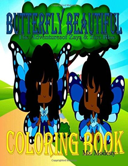 Butterfly Beautiful Coloring Book: The Adventures Of Zaya & Zira Blue