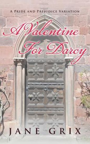 A Valentine for Darcy: A Pride and Prejudice Variation