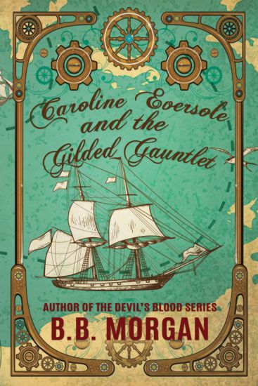 Caroline Eversole and the Gilded Gaunlet