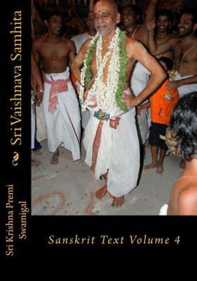 Sri Vaishnava Samhita: Sanskrit Text Volume 4