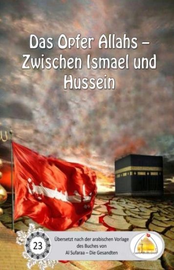 Das Opfer Allahs - Zwischen Ismael und Hussein