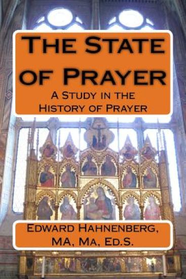 The State of Prayer: A Study in the History of Prayer