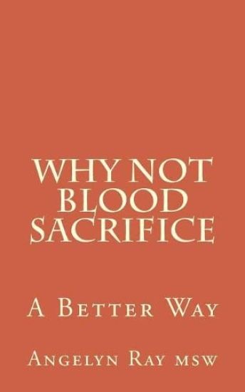 Why Not Blood Sacrifice