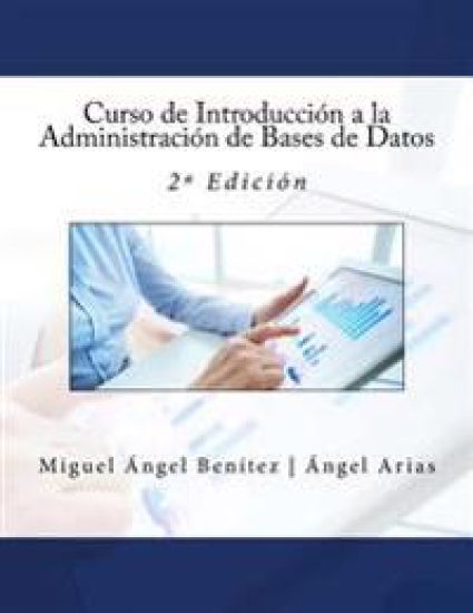 Curso de Introducción a la Administración de Bases de Datos: 2a Edición