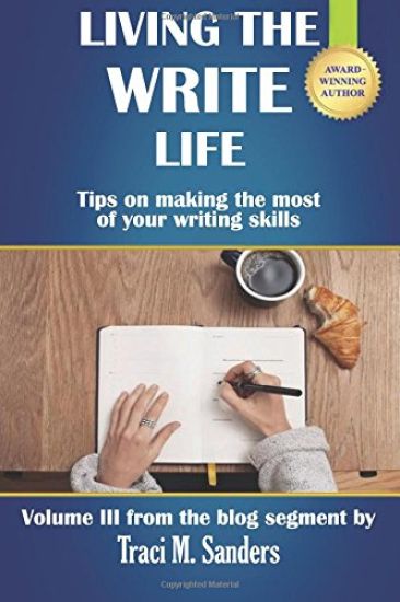 Living The Write Life: Tips on making the most of your writing skills