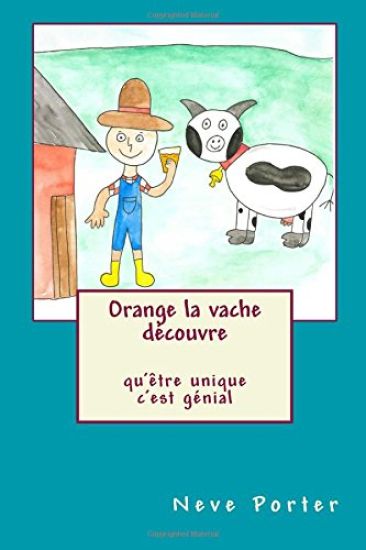 Orange la vache découvre qu'être unique c'est génial