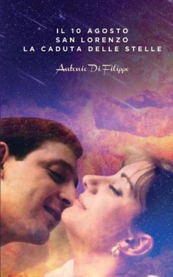 Il 10 agosto - San Lorenzo - La caduta delle stelle