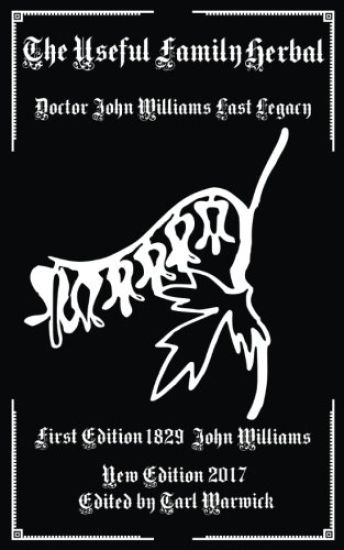 The Useful Family Herbal: Doctor John Williams Last Legacy