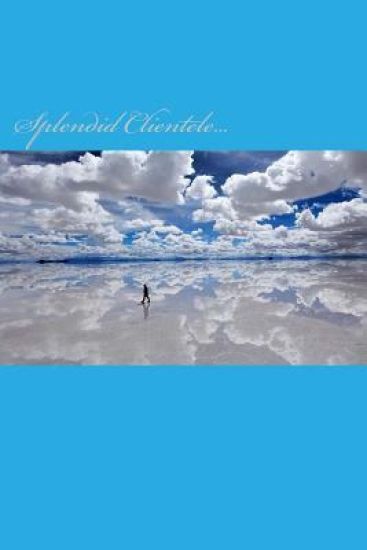 Splendid Clientele...