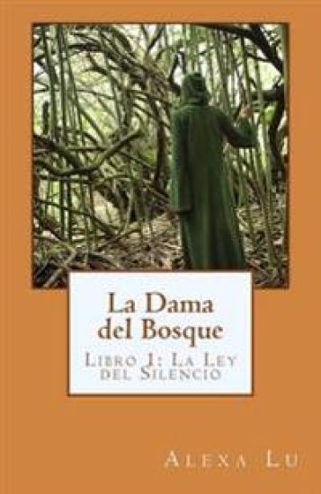 La Dama del Bosque: Libro 1: La Ley del Silencio