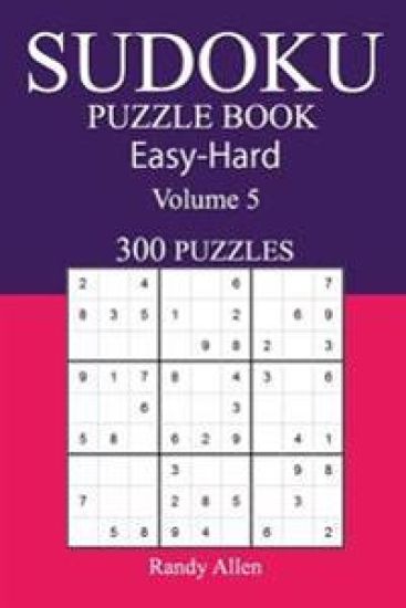 300 Easy to Hard Sudoku Puzzle Book: Volume 5