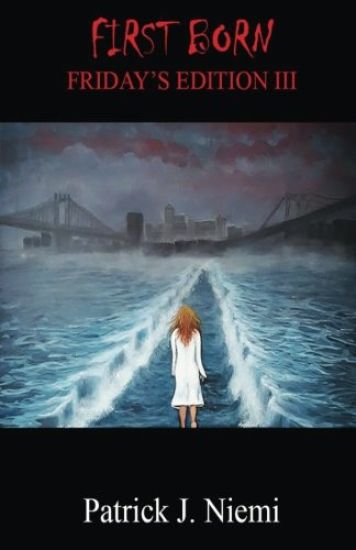Friday's Edition III: Firstborn