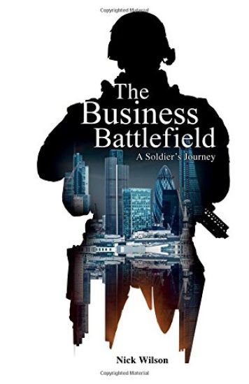 The Business Battlefield: A Soldiers Journey