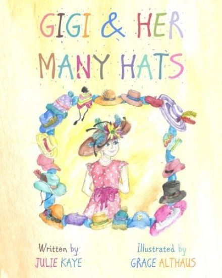 GiGi & Her Many Hats: Children need to understand the battle of cancer, for it happens to parents, grandparents, teachers & even friends. Th