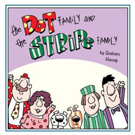 The Dot Family and The Stripe Family