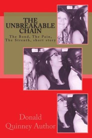 The Unbreakable Chain: The Bond, the Pain, the Strenth