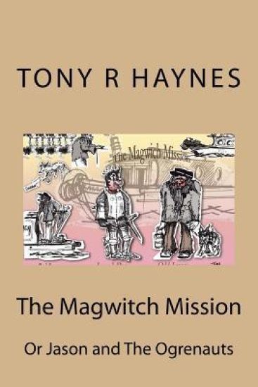 The Magwitch Mission: Or Jason and The Ogrenauts