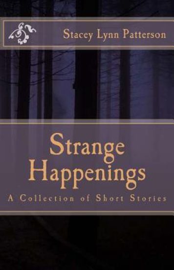 Strange Happenings: Collection of Short Stories
