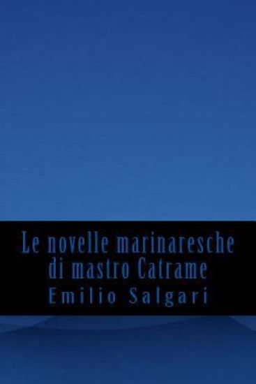 Le novelle marinaresche di mastro Catrame