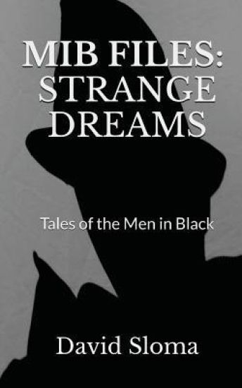 MIB Files: Strange Dreams - Tales of the Men In Black