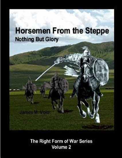 Horsemen from the Steppe: Nothing But Glory