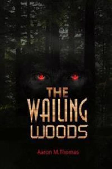 The Wailing Woods: Book 1