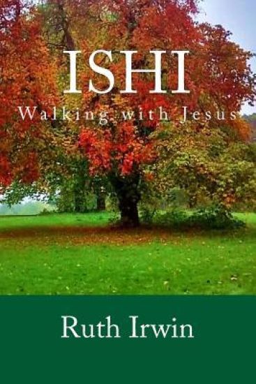 Ishi: Walking with Jesus