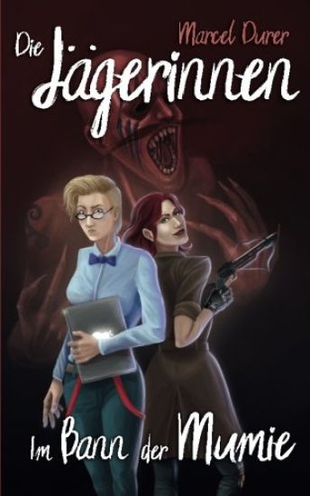 Die J?gerinnen - Im Bann der Mumie