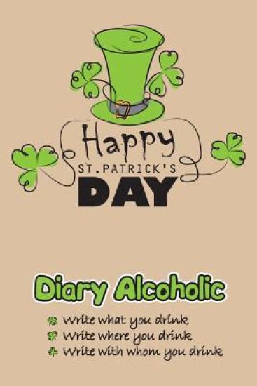 Diary Alcoholic: Happy St.Patrick's Day
