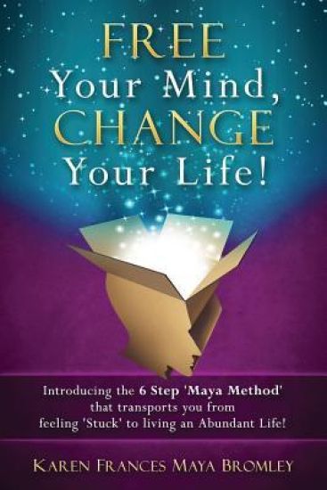 Free Your Mind: Change Your Life
