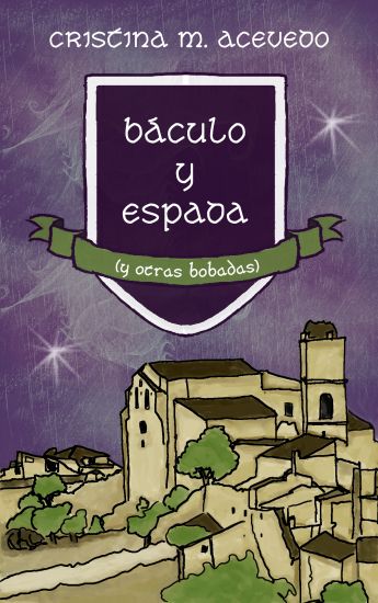 Báculo y espada (y otras bobadas)