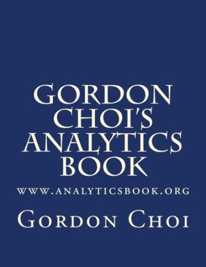 Gordon Choi's Analytics Book: www.analyticsbook.org